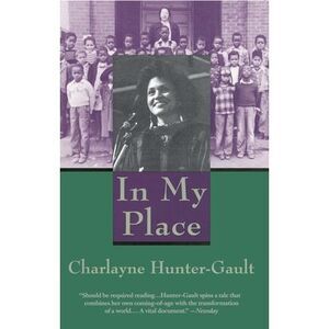 In My Place: An Autobiography -- Charlayne Hunter-Gault